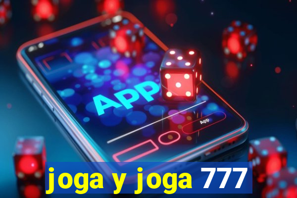 joga y joga 777